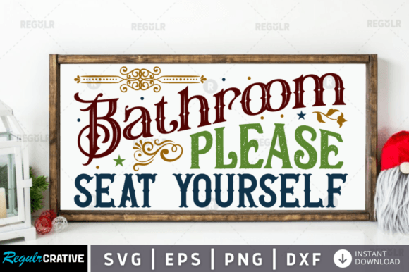 FREE Bathroom Please Seat Yourself Graphics and Crafts