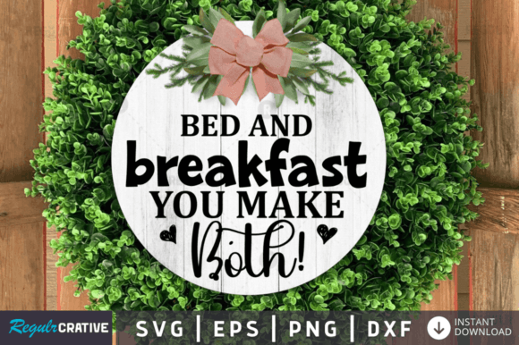 FREE Bed and Breakfast You Make Both Graphics