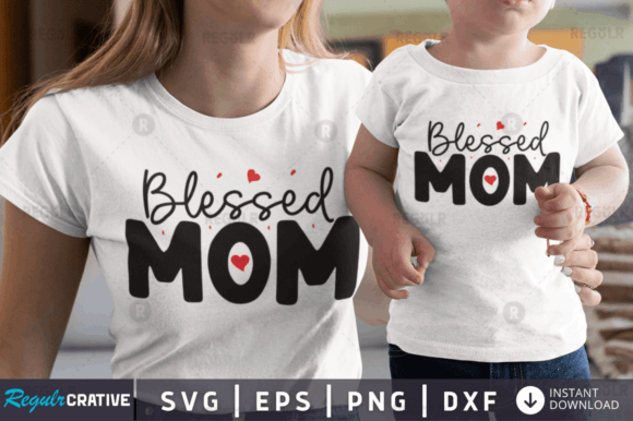 FREE Blessed Mom Svg Design Graphics and Crafts