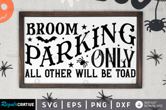 FREE Broom Parking Only All Other Will B Graphics & Crafts