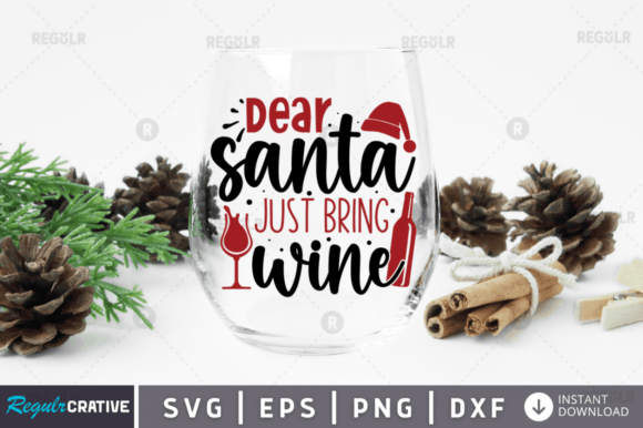 FREE Dear Santa Just Bring Wine Graphics