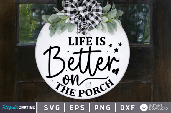 FREE Life is Better on the Porch Graphics for Crafts