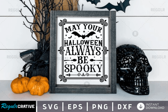 FREE May Your Halloween Always Be Spooky Graphics & Crafts