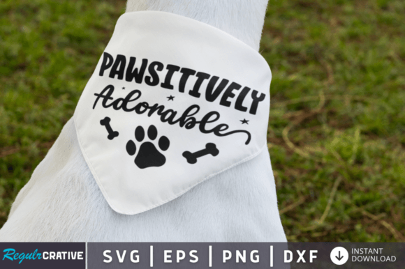 FREE Pawsitively Adorable Svg Design