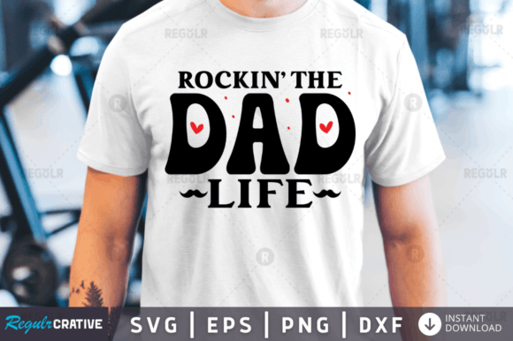 FREE Rockin the Dad Life Svg Design