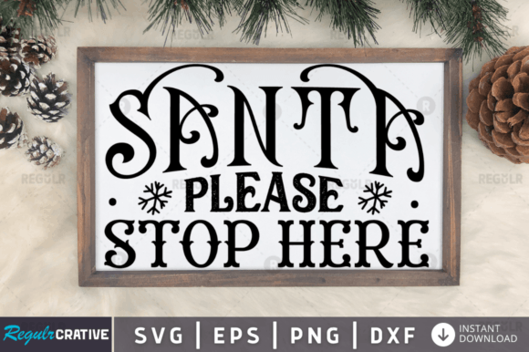 FREE Santa Please Stop Here Graphics and Crafts