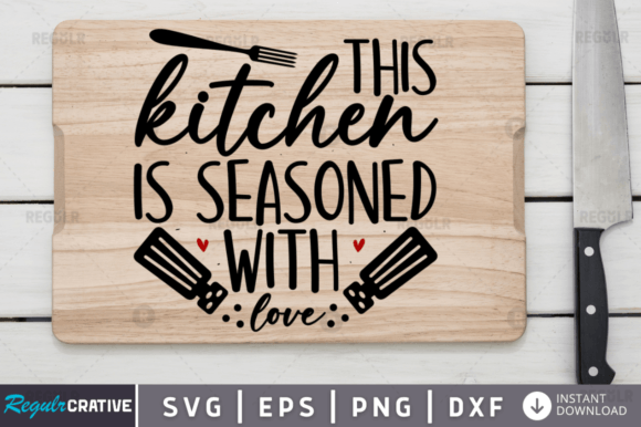 FREE This Kitchen is Seasoned with Love Graphics