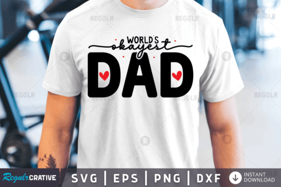 FREE World s Okayest Dad Graphics and Crafts